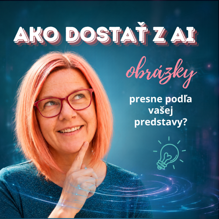 Ako dostať z AI obrázky presne podľa vašej predstavy — kurz promptovania