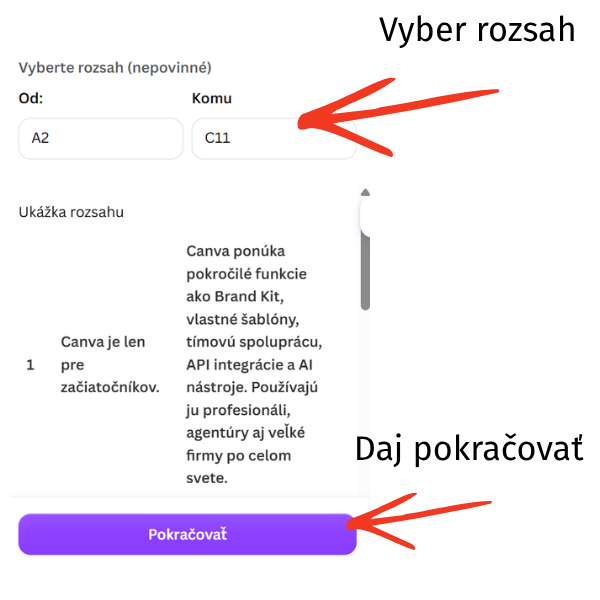 Výber rozsahu buniek od A2 po C11 a tlačidlo Pokračovať
